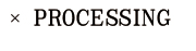 ProcessingEn