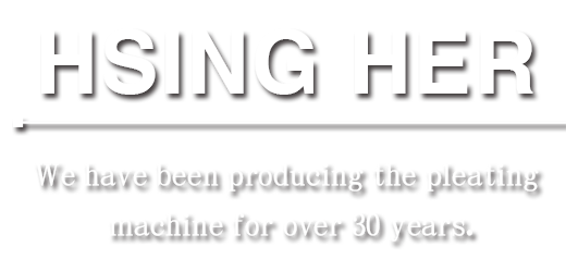 HSINHER PLEATING MACHINE Co., Ltd.